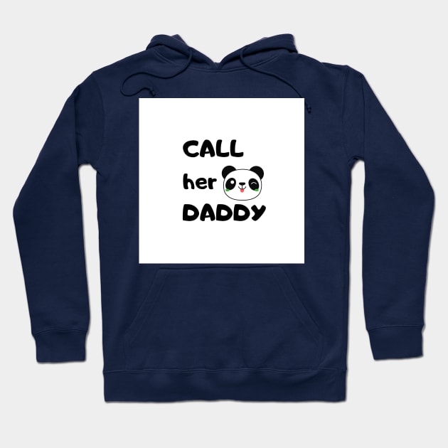 Call Her Daddy Hoodie by miribby